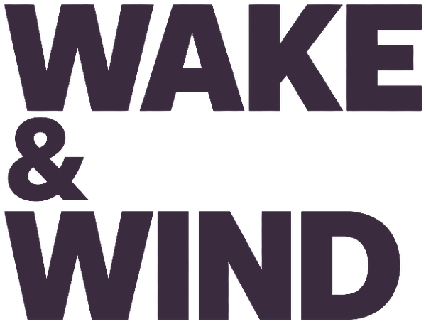 Wake & Wind